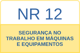 NR 12 - Segurança no Trabalho em Máquinas e Equipamentos